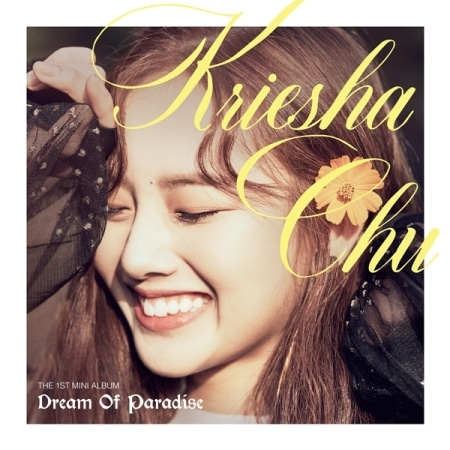 KRIESHA CHU - DREAM OF PARADISE (1ST MINI ALBUM) Koreapopstore.com