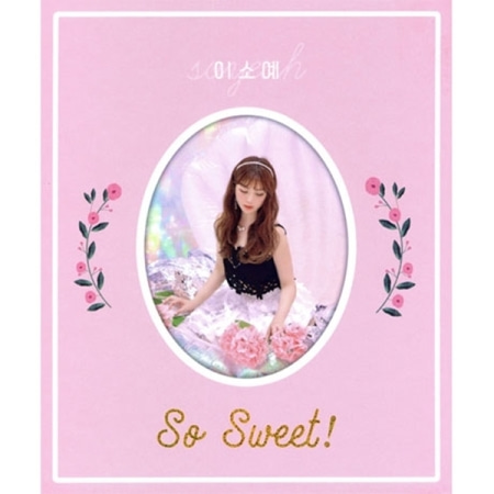 LEE SO YEAH - SO SWEET! (1ST MINI ALBUM) Koreapopstore.com